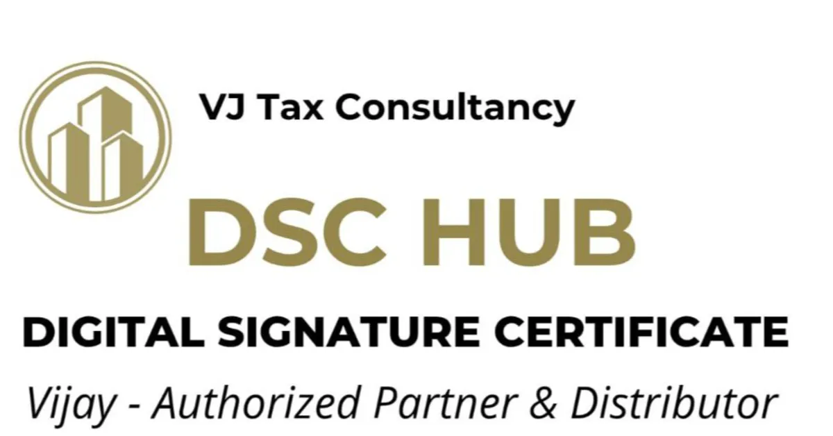 VJ Tax Consultancy -  DSC HUB – డిజిటల్ సిగ్నేచర్ సర్టిఫికెట్
